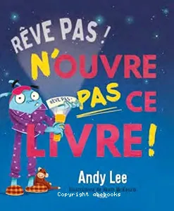 Rêve pas ! N'ouvre pas ce livre !