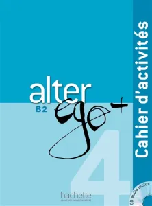 Alter ego + 4, méthode de français, B2