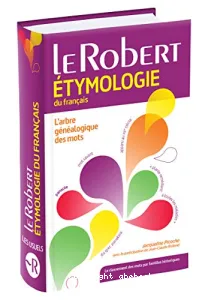 Dictionnaire étymologique du français