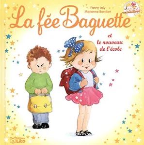 La fée Baguette et le nouveau de l'école