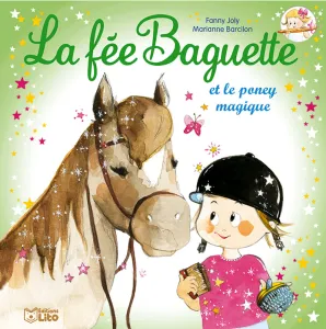La fée Baguette et le poney magique