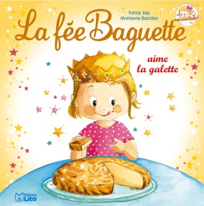 La fée Baguette aime la galette