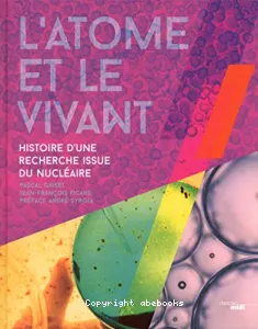 Atome et le vivant (L')