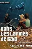 Dans les larmes de Gai[u0308]a