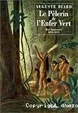 Le pèlerin de l'enfer vert