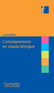 Enseignement en classe bilingue (L')