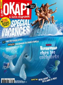 Okapi, N°1137 - juillet 2021 - Spécial vacances. Bienvenue chez les cachalots 