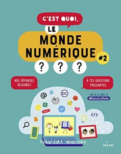 C'est quoi, le monde numérique ?