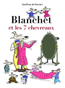 Blanchet et les 7 chevreaux