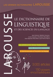 Dictionnaire de linguistique et des sciences du langage (Le)