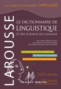 Dictionnaire de linguistique et des sciences du langage (Le)