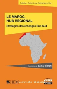 Maroc, hub régional (Le)