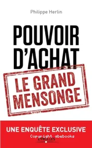 Pouvoir d'achat : le grand mensonge