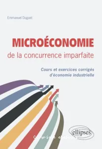 Microéconomie de la concurrence imparfaite.