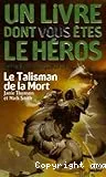 Défis Fantastiques Tome 11 : Le Talisman de la mort