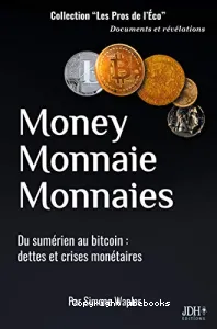 Money, monnaie, monnaies