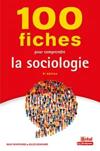 100 fiches pour comprendre la sociologie