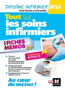 Tout sur les soins infirmiers en fiches mémos