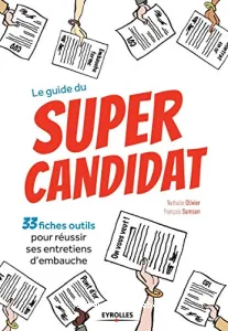 Guide du super candidat (Le)