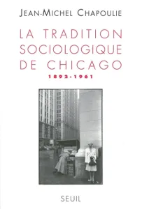 Tradition sociologique de Chicago (La)