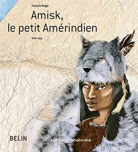 Amisk, le petit Amérindien