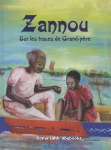 Zannou sur les traces de Grand-père