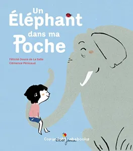 Un éléphant dans ma poche