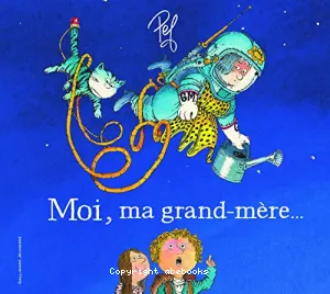 Moi, ma grand-mère...