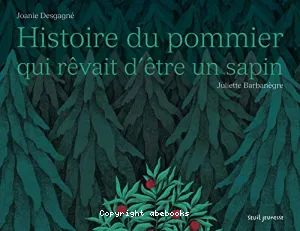 Histoire du pommier qui rêvait d'être un sapin