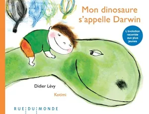 Mon dinosaure s'appelle Darwin