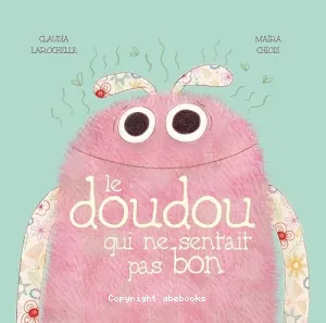 Le doudou qui ne sentait pas bon