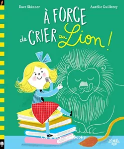 À force de crier au lion !