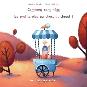 Comment sont nées les profiteroles au chocolat chaud