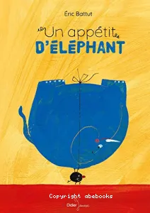 Un appetit d'éléphant