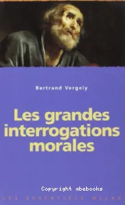 Grandes interrogations morales (Les)