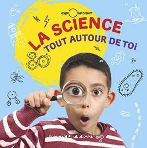 Science tout autour de toi (La)