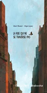 Rue qui ne se traverse pas (La)