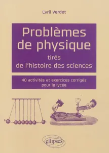 Problèmes de physique tirés de l'histoire des sciences