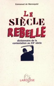 Siècle rebelle (Le)
