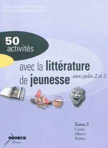 50 activités avec la littérature de jeunesse