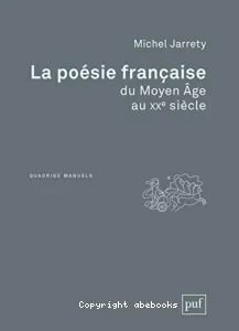 Poésie française du Moyen Age au XXe siècle (La)