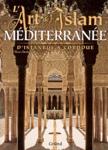 L'art de l'islam en Méditerranée