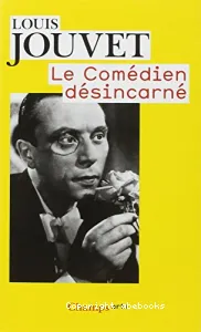 Le comédien désincarné