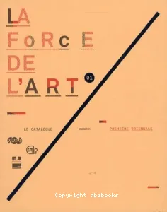 La force de l'art, première triennale