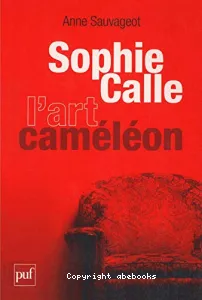 Sophie Calle, l'art caméléon