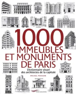 1.000 immeubles et monuments de Paris