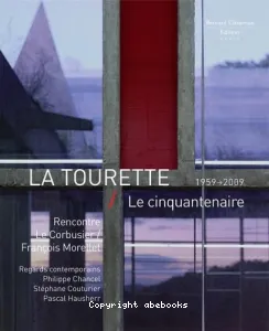 La Tourette, le cinquantenaire, 1959-2009