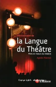 Dictionnaire de la langue du théâtre