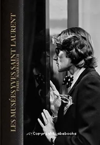 Les musées Yves Saint Laurent :