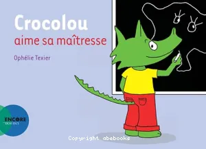 Crocolou aime sa maîtresse